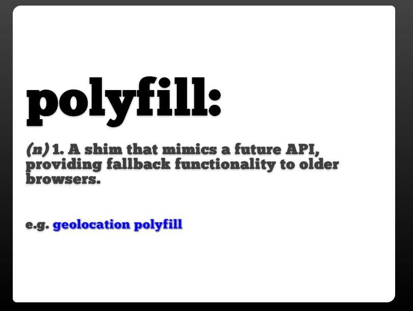 What is a Polyfill?